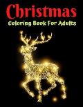 Christmas Coloring Book For Adults: New and Expanded Editions, Ornaments, Christmas Trees, Wreaths, and More!