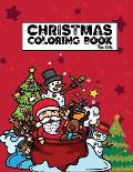 Christmas Coloring Book for Kids: Christmas Holiday Coloring Book for toddlers, Pre-k, Kindergarten kids, Christmas gifts for Kids
