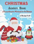 Christmas Activity Book for Kids Ages 4 to 8 - a Fun and Creative Workbook for the Holidays: A Creative Holiday Coloring, Sudoku, Mazes, and Word Sear