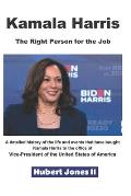 Kamala Harris - The Right Person for the Job