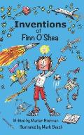 The Inventions of Finn O'Shea