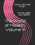 The World of Mission, Volume 11: Aim for higher aspirations!