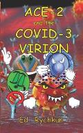ACE-2 and the COVID-3 Virion