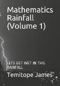 Mathematics Rainfall (Volume 1): Lets Get Wet in This Rainfall