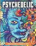 Trippy Psychedelic Coloring Book For Adults: Relaxing And Stress Relieving Art For Stoners