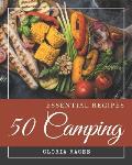 50 Essential Camping Recipes: Everything You Need in One Camping Cookbook!