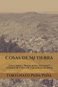 Cosas De Mi Tierra: Costumbres, Tradiciones, Oficios Y Paisajes De Valle De Tabladillo Segovia