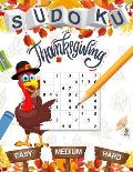 Sudoku Thanksgiving Easy Medium Hard: Thanksgiving Sudoku Puzzles Easy to Hard: 100 Sudoku puzzle book for Kids and Adults