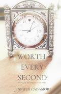 Worth Every Second: Developing Perseverance in Our Faith