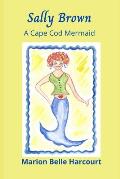 Sally Brown: A Cape Cod Mermaid