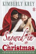 Snowed In For Christmas: A Fun Feel-Good Holiday Romance Novel