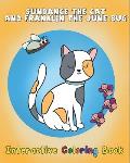 Sundance The Cat and Franklin The June Bug: Interactive Coloring Book