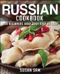 Russian Cookbook: Book 2, for Beginners Made Easy Step by Step
