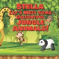Stella Let's Meet Some Delightful Jungle Animals!: Personalized Kids Books with Name - Tropical Forest & Wilderness Animals for Children Ages 1-3