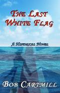 The Last White Flag