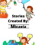 Stories Created by: Micaela