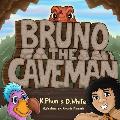 Bruno The Caveman: A Fun Story About Selflessness With Dinosaurs