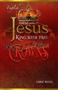 Jesus, King with Two Crowns