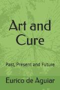 Art and Cure: Past, Present and Future