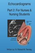 Echocardiograms - Part 2: For Nurses & Nursing Students.