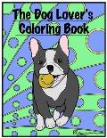The Dog Lover's Coloring Book