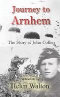 Journey to Arnhem: The Story of John Collier