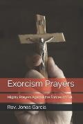 Exorcism Prayers: Mighty Prayers Against the Forces of Evil.