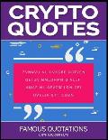 Crypto Quotes: Famous Quotations