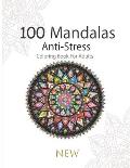 100 Mandalas Anti-stress Coloring Book for adults: Beautiful Mandalas Flowers to Color Adult mandala coloring book - A nice gift for any occasion