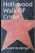 Hollywood Walk Of Crime: True crime stories from Tinsel Town