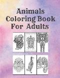 Animals Coloring Book For Adults: Stress Relieving Animal Designs to Color, Relax and Unwind