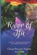 River of Ifa: Sacred Lessons from the Ifa Orisa Tradition