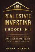 Real Estate Investing: 3 Books in 1. Beginner's Guide. Secrets & Advanced Strategies to Earn and Manage 1 Million a Year. Learn The Mindset,