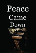 Peace Came Down: A Christmas Devotional