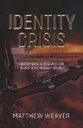 Identity Crisis: Understanding The Kingdom Of God In Light Of The Messianic Mission