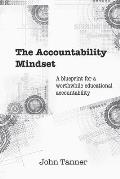The Accountability Mindset: A blueprint for a worthwhile educational accountability
