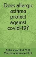Does allergic asthma protect against covid-19?