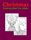 Christmas Coloring Book For Adults: New and Expanded Editions, 100 Unique Designs, Ornaments, Christmas Trees, Wreaths, and More!