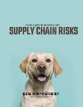 Our Quick Notes on Supply Chain Risks