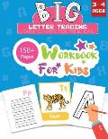 BIG Letter Tracing Learn to Write for Preschool 150+ Pages Workbook for Kids 3 - 4 Ages: Early Learning Workbook Handwriting Practice for Kids with Al