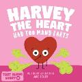 Harvey The Heart Had Too Many Farts: A Rhyming Read Aloud Story Book For Kids And Adults About Farting and Friendship, A Valentine's Day Gift For Boys