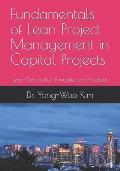 Fundamentals of Lean Project Management in Capital Projects: Lean Construction Principles and Practices