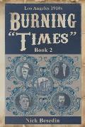 Los Angeles 1910s: Burning Times