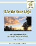 It Is The Same Light (Vol. 6): The Enlightening Wisdom of Sri Guru Granth Sahib