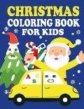 Christmas coloring book for kids: 50 Christmas Coloring Pages For Kids With Beautiful Design, A Creative Holiday Coloring Activity Book For Boys And G