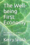 The Well-being First Economy: The Alternative to Patriarchal Values Destroying Us!