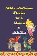 Kids Bedtime Stories whit Morals: ages 3-6
