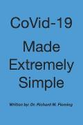 CoVid-19 Made Extremely Simple