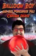 Balloon Boy and the Porcupine Pals: Certain Death