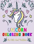 Unicorn Coloring Book For Kids And Toddlers: Adorable Collection Designs of Fun and Easy Unicorn, Unicorn Coloring Pages for Kids, Toddlers, Preschool
